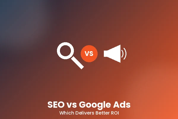 SEO vs Google Ads: Which Delivers Better ROI for Indian Businesses? – Unique Web Solutions